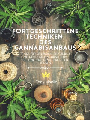 cover image of Fortgeschrittene Techniken des Cannabisanbaus